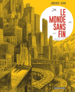 Livre : Le monde sans Fin, de Christophe Blain et Jean-Marc Jancovici. Sélection de Charlotte Lischer, fondatrice de la communauté Social Declik